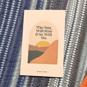 The Sun Will Rise and So Will We NWT New Inspirational / Poetry Book